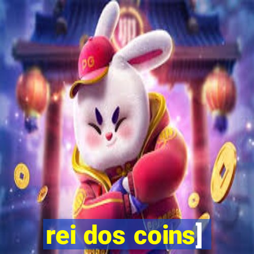 rei dos coins]